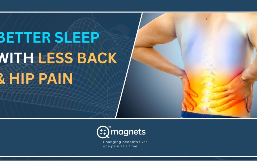 Q Blankets significantly decreased her back and hip pain allowing her a better and more restful quality of sleep